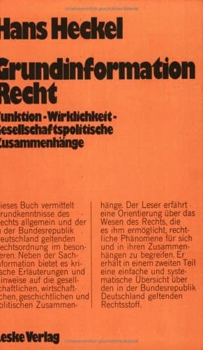Grundinformation Recht Funktion — Wirklichkeit Gesellschaftspolitische Zusammenhänge