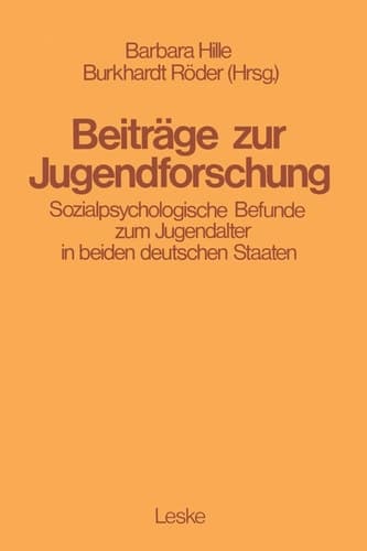 Beiträge zur Jugendforschung: Sozialpsychologische Befunde zum Jugendalter in beiden deutschen Staaten (German Edition)