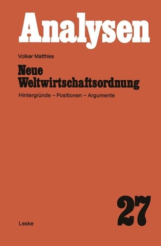 Neue Weltwirtschaftsordnung: Hintergründe ― Positionen ― Argumente (German Edition)