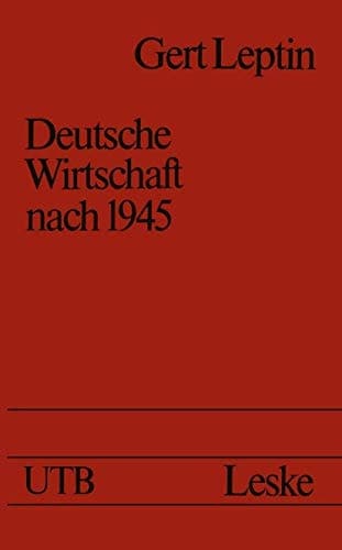 Deutsche Wirtschaft nach 1945: Ein Ost-West-Vergleich (Universitätstaschenbücher) (German Edition)