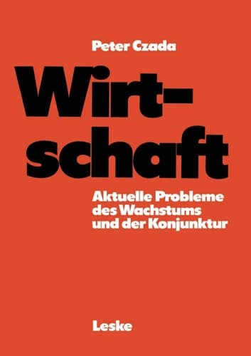 Wirtschaft Aktuelle Probleme des Wachstums und der Konjunktur