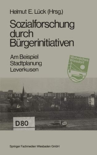 Sozialforschung durch Bürgerinitiativen Am Beispiel: Stadtplanung Leverkusen