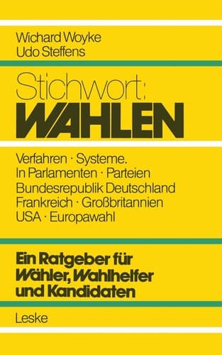 Stichwort: Wahlen Ein Ratgeber für Wähler, Wahlhelfer und Kandidaten