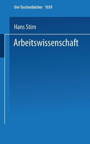 Arbeitswissenschaft Grundlagen — Abgrenzungen — Probleme
