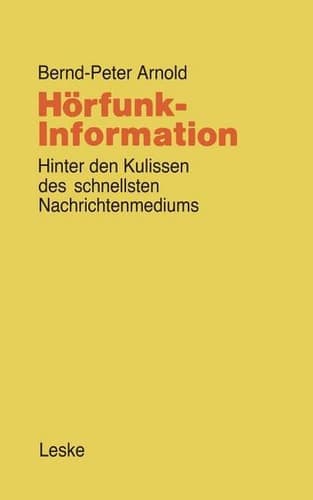 Hörfunk-Information Hinter den Kulissen des schnellsten Nachrichtenmediums