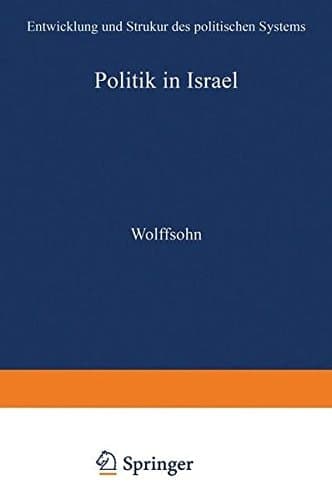 Politik in Israel: Entwicklung und Strukur des politischen Systems (Schriften des Deutschen Orient - Instituts) (German Edition)
