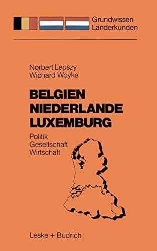 Belgien Niederlande Luxemburg Politik — Gesellschaft — Wirtschaft