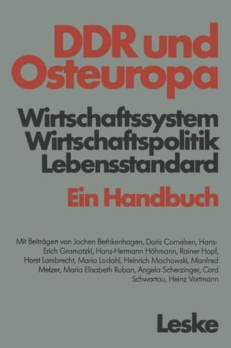 Ddr Und Osteuropa: Wirtschaftssystem, Wirtschaftspolitik, Lebensstandard. Ein Handbuch