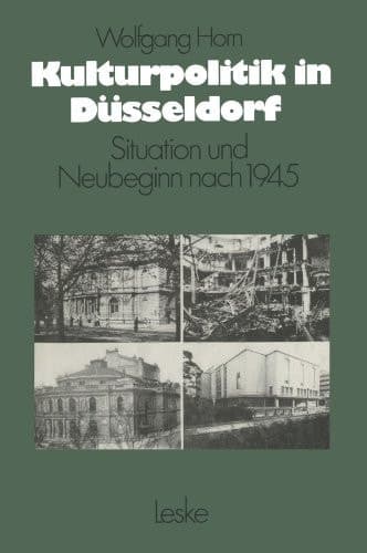 Kulturpolitik in Düsseldorf Situation und Neubeginn nach 1945