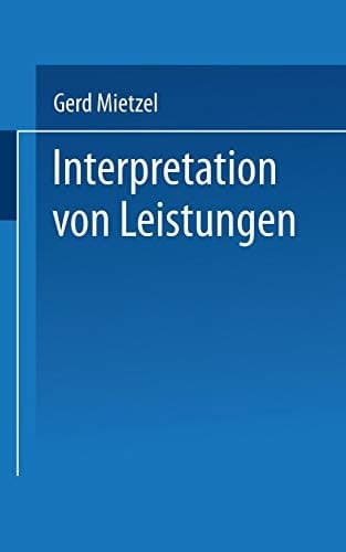 Interpretation von Leistungen Dargestellt aus der Sicht der Attribuierungstheorie