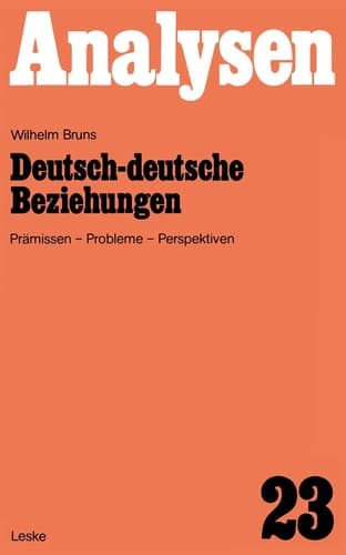 Deutsch-deutsche Beziehungen: Prämissen, Probleme, Perspektiven (German Edition)
