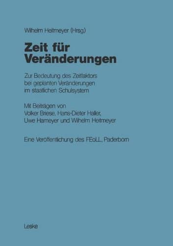 Zeit für Veränderungen Zur Bedeutung des Zeitfaktors bei geplanten Veränderungen im staatlichen Schulsystem