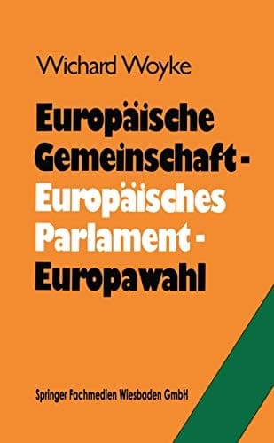 Europäische Gemeinschaft — Europäisches Parlament — Europawahl Bilanz und Perspektiven