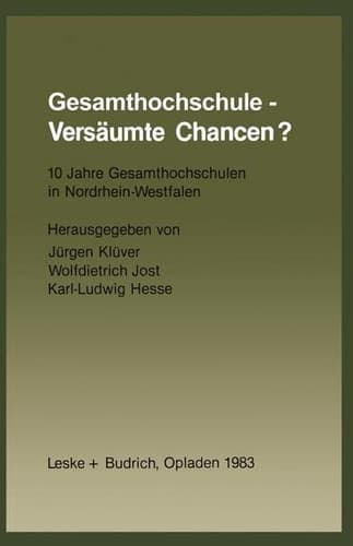 Gesamthochschule Ù Versaumte Chancen?: 10 Jahre Gesamthochschulen in Nordrheinwestfalen (German Edition)