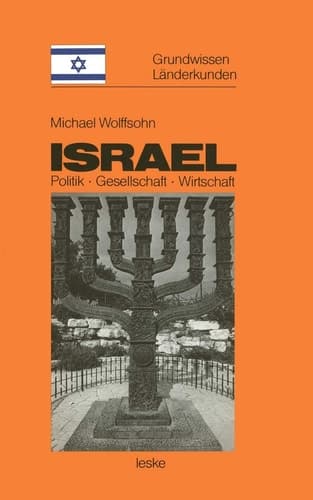 Israel: Grundwissen-Länderkunde Politik ― Gesellschaft ― Wirtschaft (Grundwissen - Länderkunden, 3) (German Edition)