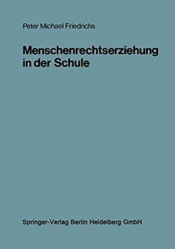 Menschenrechtserziehung in der Schule Ein kognitionspsychologisch orientiertes Konzept für den Politikunterricht