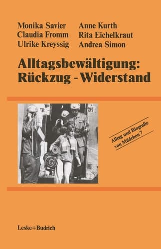 Alltagsbewältigung: Rückzug — Widerstand?
