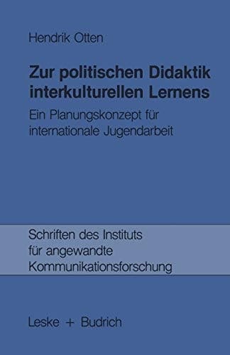 Zur politischen Didaktik interkulturellen Lernens Ein Planungskonzept für internationale Jugendarbeit