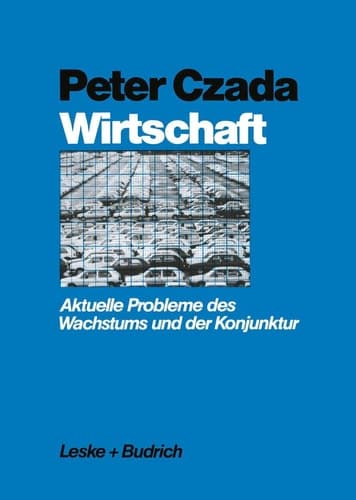 Wirtschaft Aktuelle Probleme des Wachstums und der Konjunktur