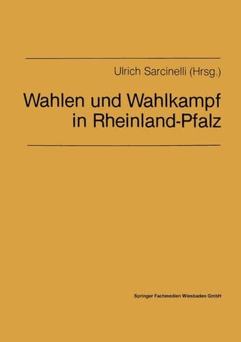 Wahlen und Wahlkampf in Rheinland-Pfalz: Beiträge für die politische Bildungsarbeit aus Anlaß der Landtags- und Bundestagswahlen am 6. März 1983 (German Edition)