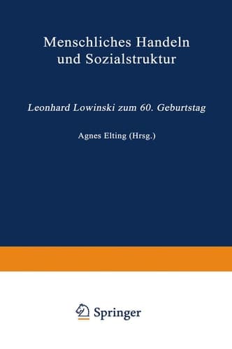 Menschliches Handeln und Sozialstruktur: Leonhard Lowinski zum 60. Geburtstag (German Edition)