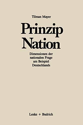 Prinzip Nation: Dimensionen der nationalen Frage, dargestellt am Beispiel Deutschlands (Forschungstexte Wirtschafts- und Sozialwissenschaften) (German Edition)