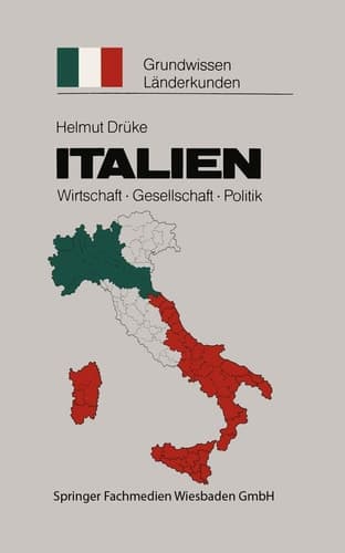 Italien Grundwissen-Länderkunden: Politik — Gesellschaft — Wirtschaft