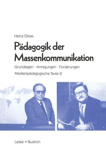 Pädagogik der Massenkommunikation Grundlagen — Anregungen — Forderungen