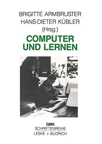 Computer und Lernen Medienpädagogische Konzeptionen