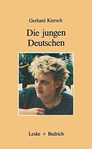 Die jungen Deutschen: Erben von Goethe und Auschwitz (German Edition)