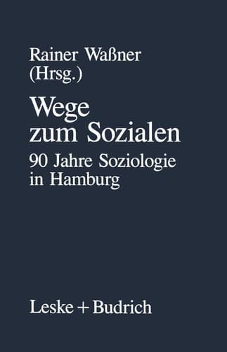 Wege zum Sozialen 90 Jahre Soziologie in Hamburg