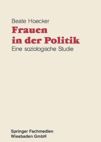 Frauen in der Politik: Eine soziologische Studie (German Edition)