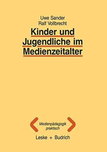 Kinder und Jugendliche im Medienzeitalter Annahmen, Daten und Ergebnisse der Forschung