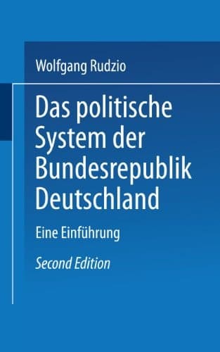 Das politische System der Bundesrepublik Deutschland: Eine Einführung (Uni-Taschenbücher, 1280) (German Edition)