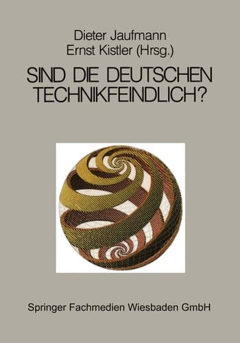 Sind die Deutschen technikfeindlich? Erkenntnis oder Vorurteil
