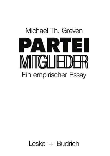 Parteimitglieder: Ein empirischer Essay über das politische Alltagsbewußtsein in Parteien (German Edition)