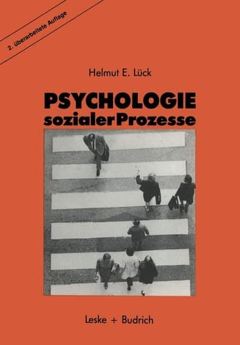 Psychologie sozialer Prozesse Ein Einführung in das Selbststudium der Sozialpsychologie
