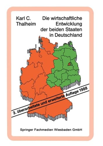 Die wirtschaftliche Entwicklung der beiden Staaten in Deutschland: Tatsachen und Zahlen (German Edition)