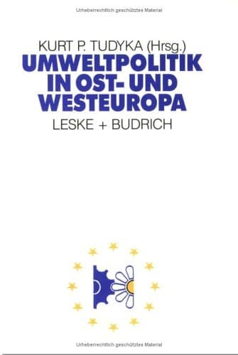 Umweltpolitik in Ost- und Westeuropa