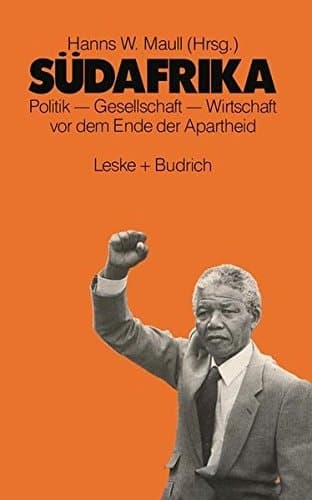 Südafrika Politik - Gesellschaft - Wirtschaft vor dem Ende der Apartheid