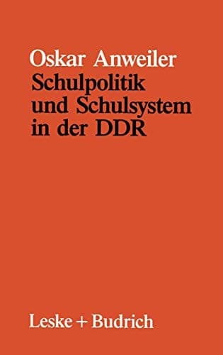 Schulpolitik und Schulsystem in der DDR (German Edition)