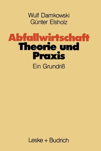 Abfallwirtschaft Theorie und Praxis Ein Grundriß