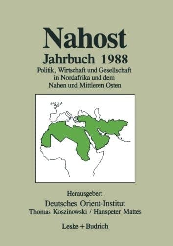 Nahost Jahrbuch 1988 Politik, Wirtschaft und Gesellschaft in Nordafrika und dem Nahen und Mittleren Osten