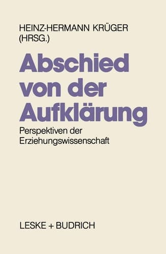 Abschied von der Aufklärung? Perspektiven der Erziehungswissenschaft