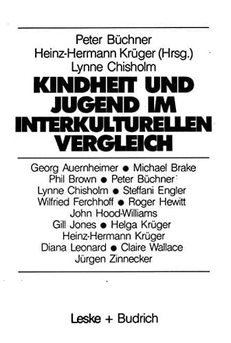 Kindheit und Jugend im interkulturellen Vergleich Zum Wandel der Lebenslagen von Kindern und Jugendlichen in der Bundesrepublik Deutschland und in Großbritannien