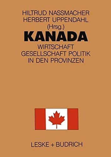 Kanada Wirtschaft, Gesellschaft, Politik in den Provinzen
