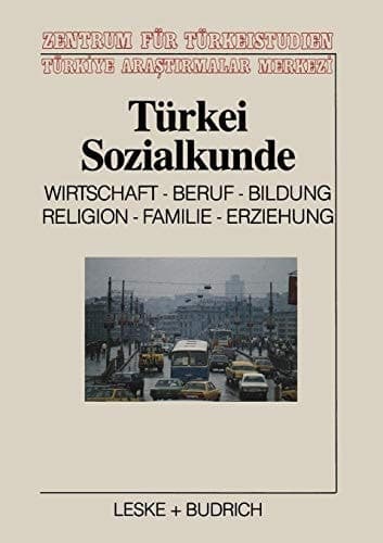 Türkei-Sozialkunde Wirtschaft, Beruf, Bildung, Religion, Familie, Erziehung