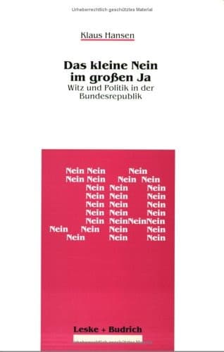 Das kleine Nein im großen Ja Witz und Politik in der Bundesrepublik