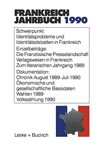 Frankreich-Jahrbuch 1990 Politik, Wirtschaft, Gesellschaft, Geschichte, Kultur