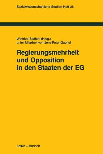 Regierungsmehrheit und Opposition in den Staaten der EG (Sozialwissenschaftliche Studien, 25) (German Edition)
